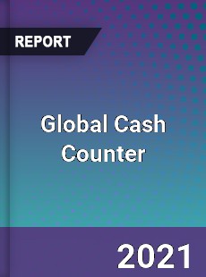 Global Cash Counter Market