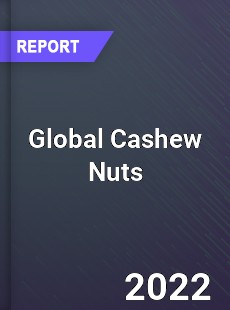 Global Cashew Nuts Market