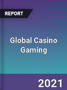 Global Casino Gaming Market