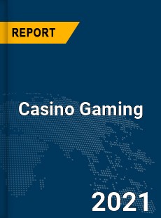 Global Casino Gaming Market