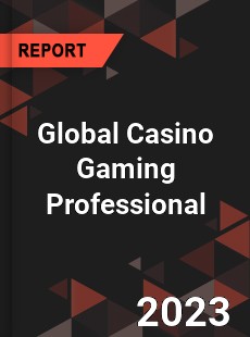 Global Casino Gaming Professional Market