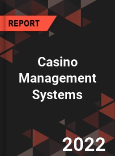 Global Casino Management Systems Market