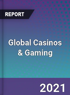 Global Casinos amp Gaming Market