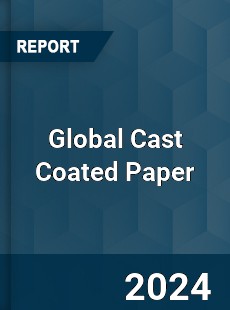 Global Cast Coated Paper Industry