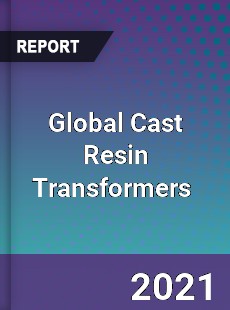 Global Cast Resin Transformers Market