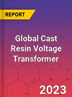 Global Cast Resin Voltage Transformer Industry