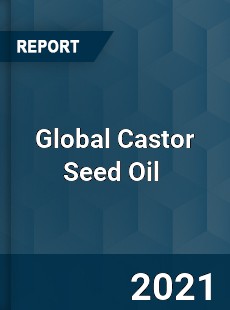 Global Castor Seed Oil Market