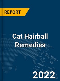 Global Cat Hairball Remedies Industry