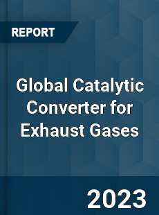 Global Catalytic Converter for Exhaust Gases Industry