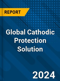 Global Cathodic Protection Solution Industry