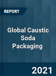 Global Caustic Soda Packaging Market