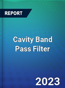 Global Cavity Band Pass Filter Market