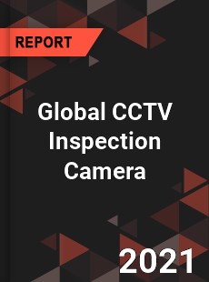 Global CCTV Inspection Camera Market