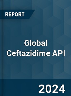 Global Ceftazidime API Industry