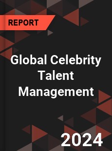 Global Celebrity Talent Management Market