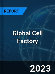 Global Cell Factory Industry