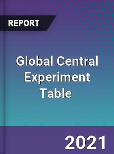 Global Central Experiment Table Market