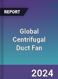 Global Centrifugal Duct Fan Industry