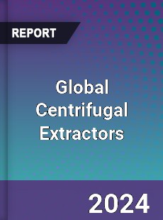 Global Centrifugal Extractors Industry