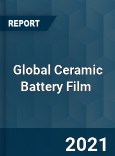 Global Ceramic Battery Film Market