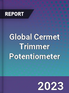 Global Cermet Trimmer Potentiometer Industry