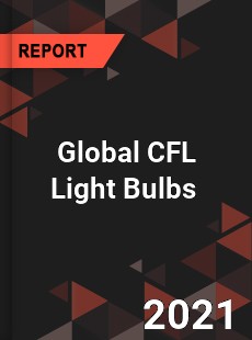 Global CFL Light Bulbs Market