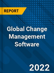 Global Change Management Software Market