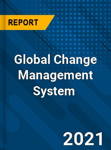 Global Change Management System Market