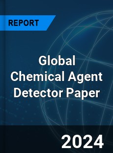 Global Chemical Agent Detector Paper Industry