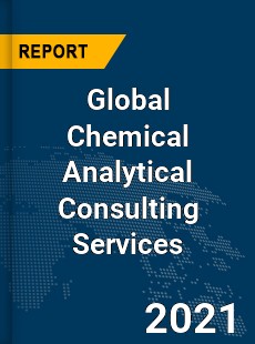 Global Chemical Analytical Consulting Services Market