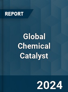 Global Chemical Catalyst Market