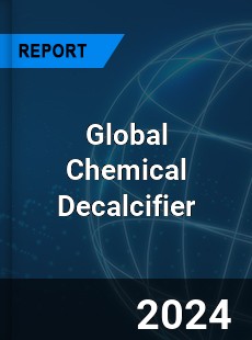 Global Chemical Decalcifier Industry