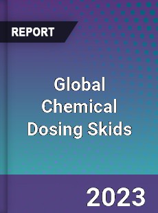 Global Chemical Dosing Skids Industry