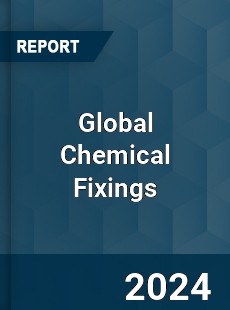 Global Chemical Fixings Industry