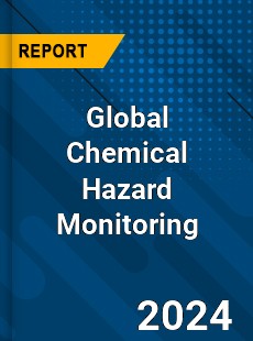 Global Chemical Hazard Monitoring Industry