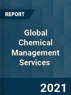 Global Chemical Management Services Market