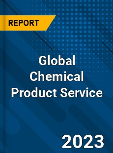 Global Chemical Product Service Industry