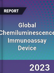 Global Chemiluminescence Immunoassay Device Market