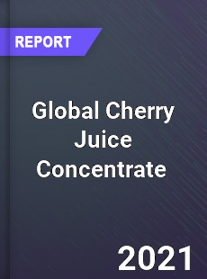 Global Cherry Juice Concentrate Market