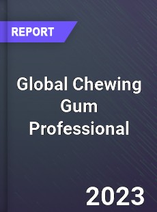 Global Chewing Gum Professional Market