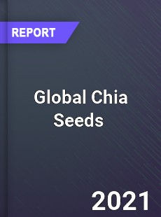 Global Chia Seeds Market