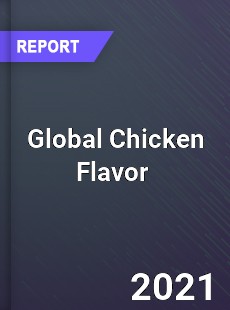 Global Chicken Flavor Market