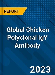 Global Chicken Polyclonal IgY Antibody Industry