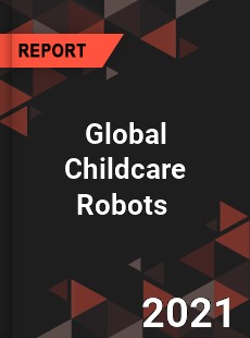 Global Childcare Robots Market