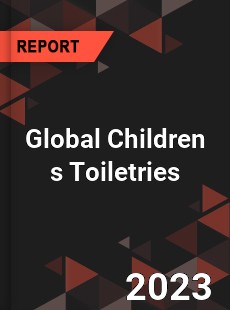 Global Children s Toiletries Industry