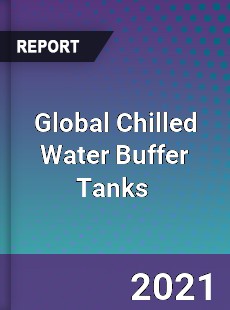 Global Chilled Water Buffer Tanks Market