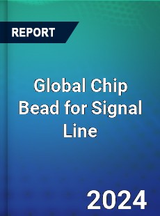 Global Chip Bead for Signal Line Industry