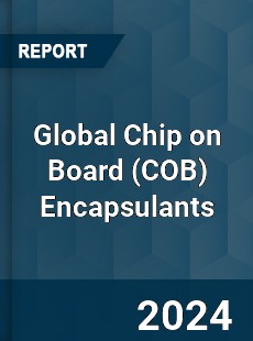 Global Chip on Board Encapsulants Industry