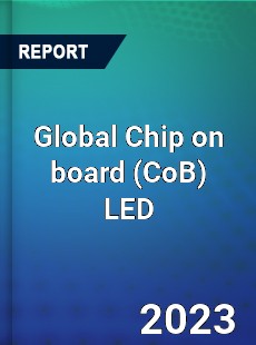 Global Chip on board LED Market