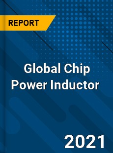 Global Chip Power Inductor Market